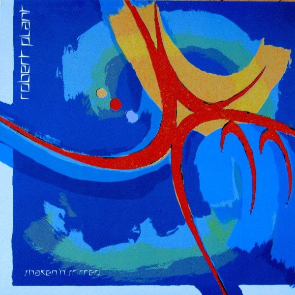 Robert Plant - Shaken 'N' Stirred - 5333