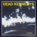Dead Kennedys - Fresh Fruit For Rotting Vegetables (2022 Mix) - 8157
