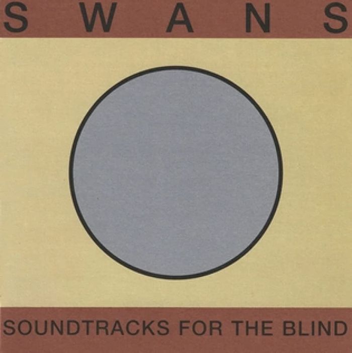 Swans - Soundtracks For The Blind - 8816