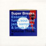 Various - Super Breaks. Essential Funk, Soul And Jazz Samples & Break Beats. Volume Three - 9263
