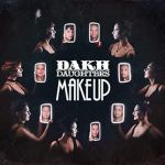 Dakh Daughters - Make Up - 9517