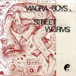 Viagra Boys - Street Worms - 9591