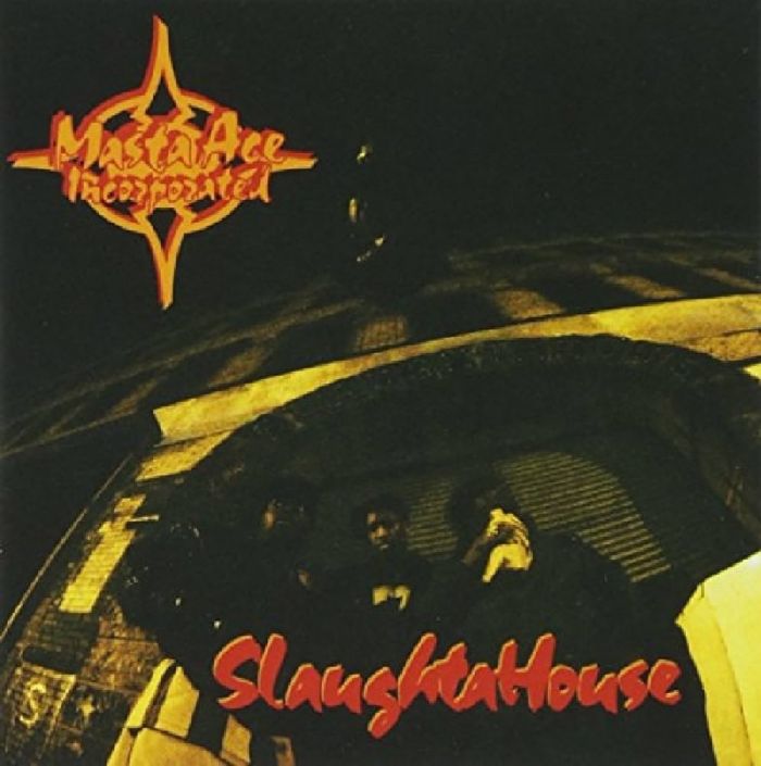 Masta Ace Incorporated - SlaughtaHouse - 9710