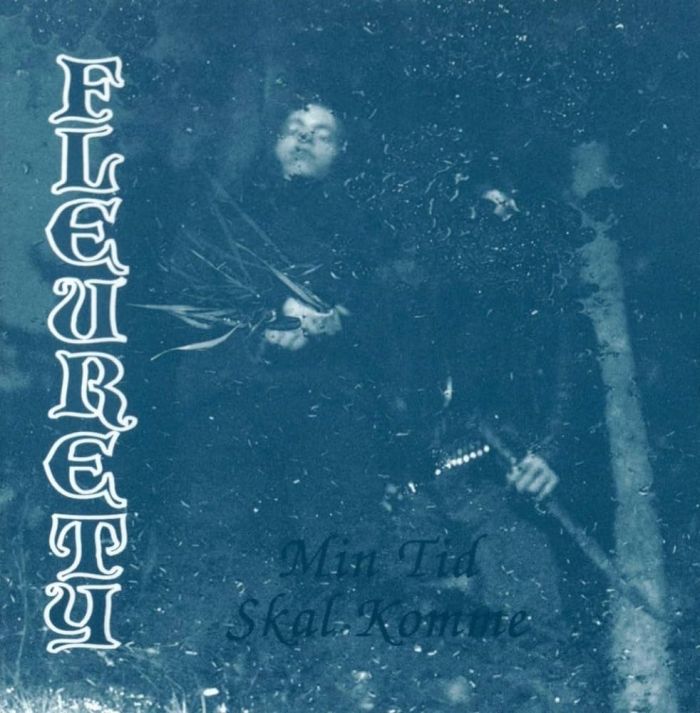 Fleurety - Min Tid Skal Komme - 10412