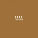 Lull - Moments - 10481