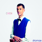 Stromae - Cheese - 10486