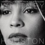 Whitney Houston - I Wish You Love: More From The Bodyguard - 10528