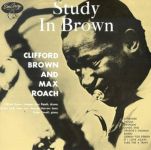 Clifford Brown And Max Roach - Study In Brown - 11009