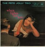 The Pete Jolly Trio - When Lights Are Low - 11031