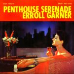 Erroll Garner - Penthouse Serenade - 11047