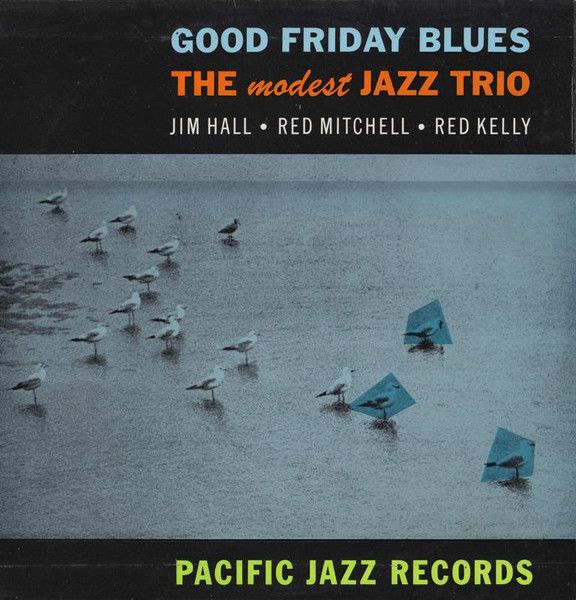 The Modest Jazz Trio - Good Friday Blues - 11076