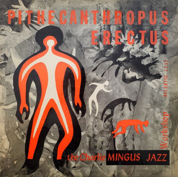 The Charlie Mingus Jazz Workshop - Pithecanthropus Erectus - 11136
