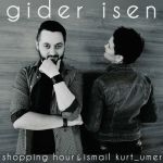 Shopping Hour & Ismail Kurt Umer - Gider Isen - 11189