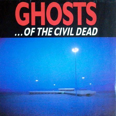 Nick Cave / Mick Harvey / Blixa Bargeld - Ghosts ... Of The Civil Dead - 11227