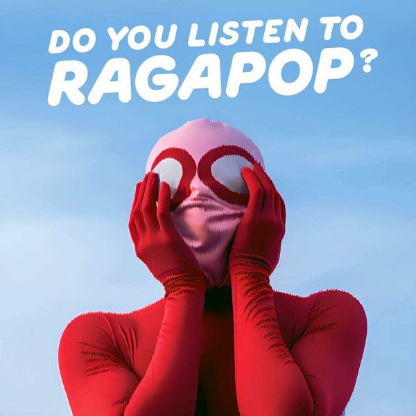 Ragapop - Do You Listen To Ragapop? - 11324