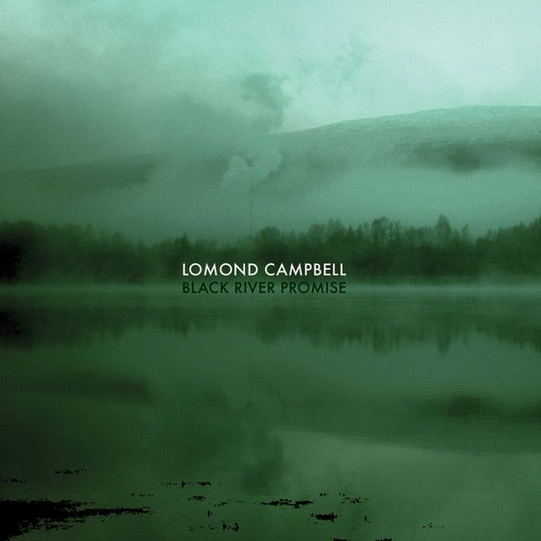 Lomond Campbell - Black River Promise - 11657