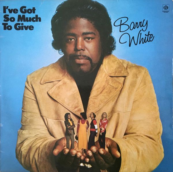 Barry White - I've Got So Much To Give - 11729