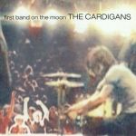 The Cardigans - First Band On The Moon - 11897