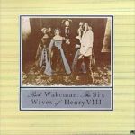 Rick Wakeman - The Six Wives Of Henry VIII - 12418