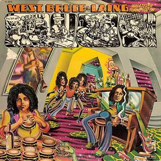 West, Bruce & Laing - Whatever Turns You On - 12594