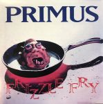 Primus - Frizzle Fry - 12720