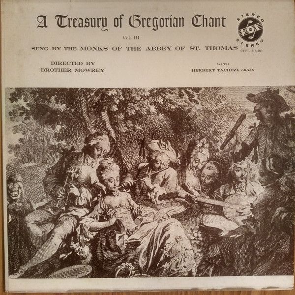Monks Of The Abbey Of St. Thomas - A Treasury Of Gregorian Chant, Vol. III - 13119