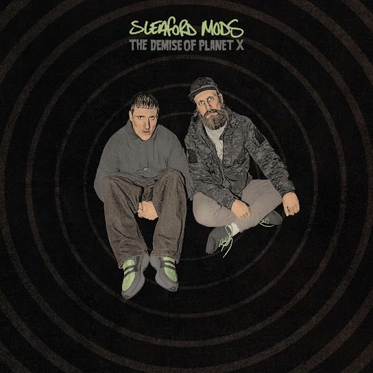 Sleaford Mods - The Demise Of Planet X - 13354