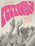 Oliver Keens - Festivals: A Music Lover's Guide to the Festivals You Need To Know - 13466