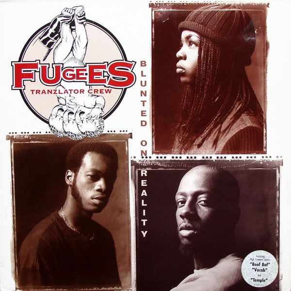 Fugees - Blunted On Reality - 13499